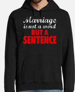 marriage is not a word, but a sentence