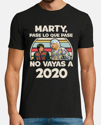 Camiseta Marty No Vayas A 2020 Regreso Al Futuro Delorean Humor Pandemia