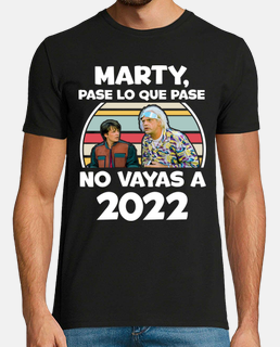 Marty No Vayas a 2022