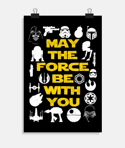Poster may the force be with you