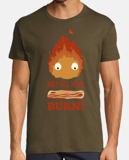 may all you bacon burn!
