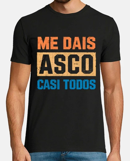 Playera Me Dais Asco Casi Todos Humor Sarcástico Friki