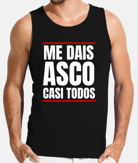 Camiseta Me Dais Asco Casi Todos Regalo