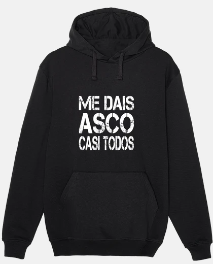 Sudadera Me Dais Asco Casi Todos Regalo