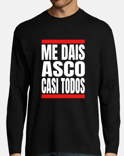 Camiseta Me Dais Asco Casi Todos Regalo