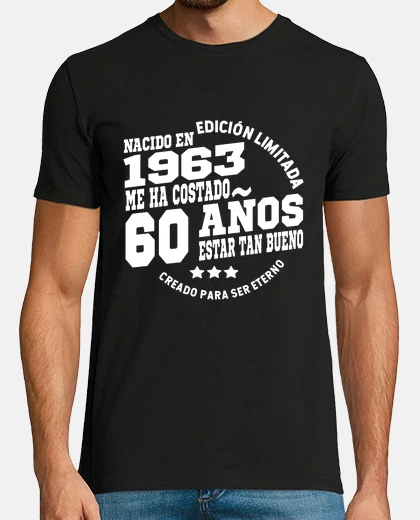Camiseta me ha costado 60 años estar tan bueno