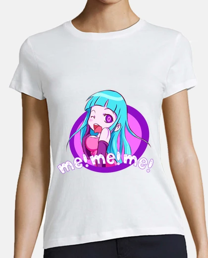 T-shirt me! me! me!