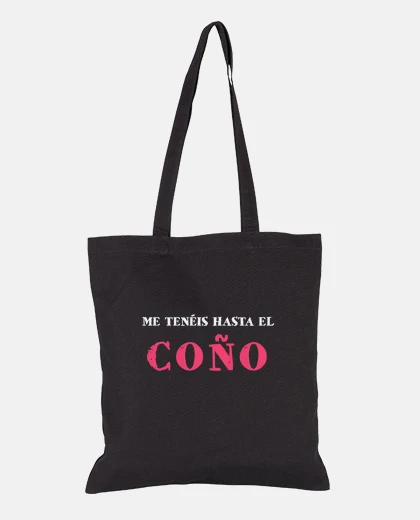 Bolsa Me tenéis hasta el coño