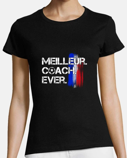 Tee-shirt Meilleur coach ever. Football