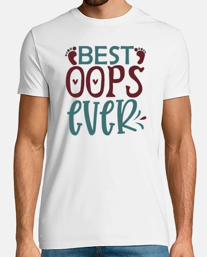 Tee-shirt meilleur oops jamais