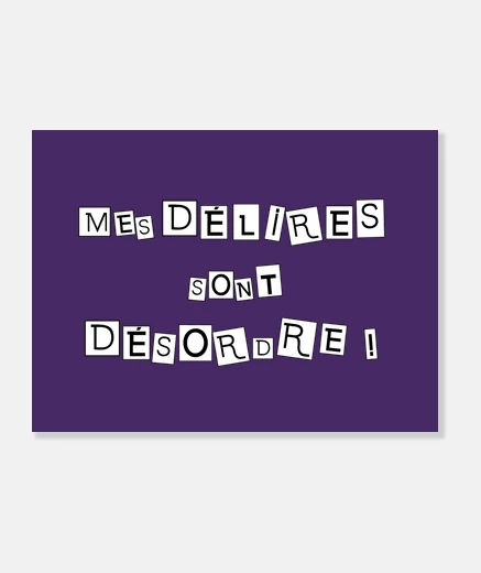Tableau MES DÉLIRES SONT DÉSORDRE