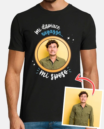 T-shirt mi dispiace ragazze, sto per sposarmi. foto personalizzabile.