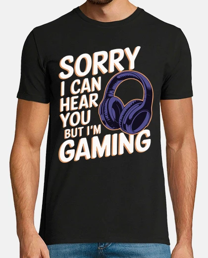 T-shirt mi dispiace sentirti ma sto giocando