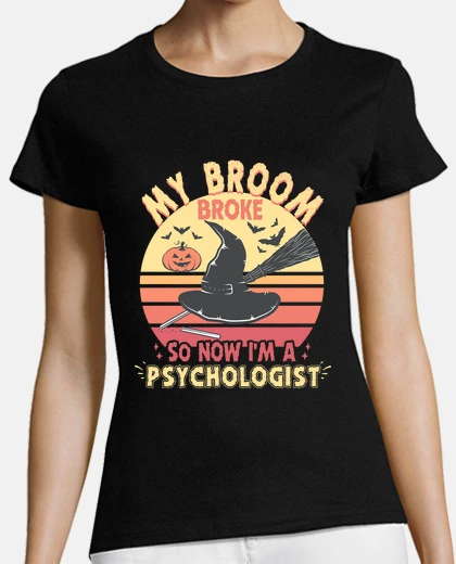Playera mi escoba se rompió psicólogo halloween