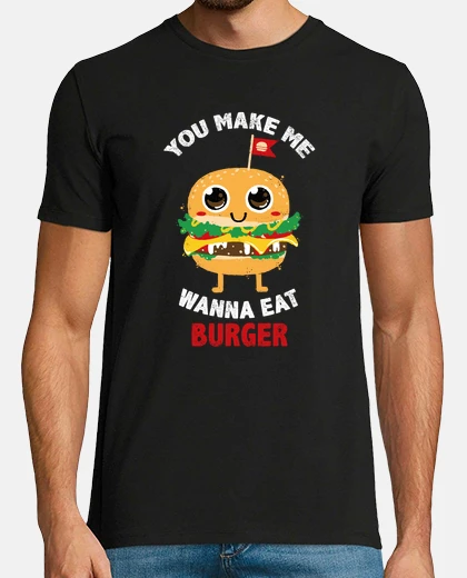 T-shirt mi fai venire voglia di mangiare hamburger