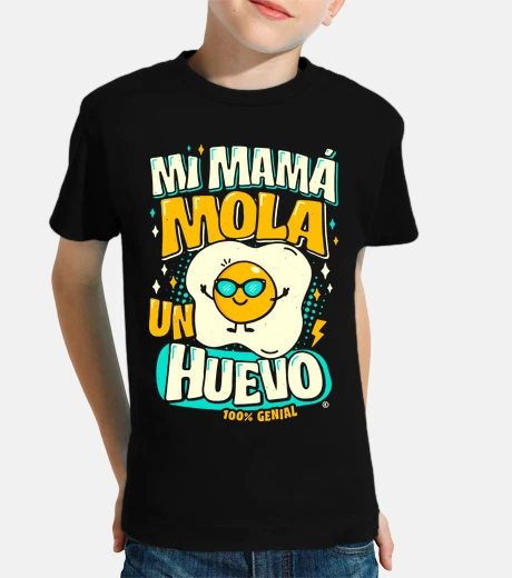 Ropa Mi mamá mola un huevo
