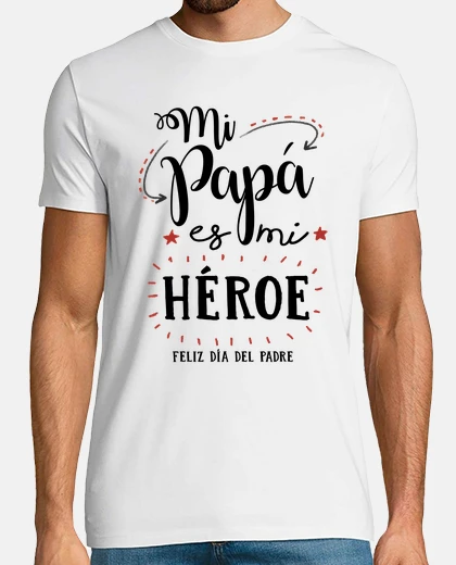 Camiseta Mi papa es mi heroe