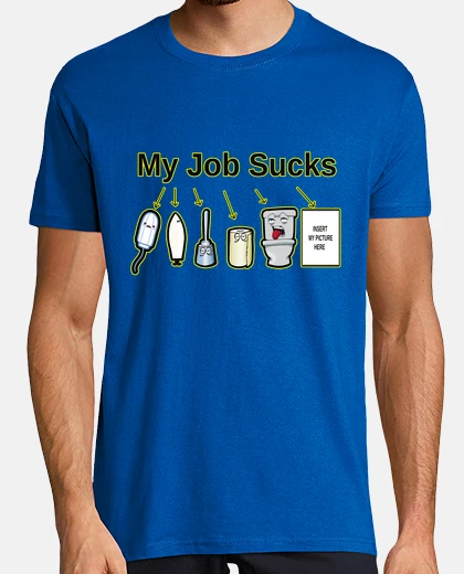 Camiseta mi trabajo chupa
