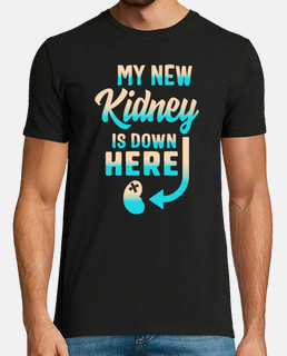 mi nuevo riñón está aquí abajo camisa conciencia de donación de órganos cirugía de órganos de riñón 