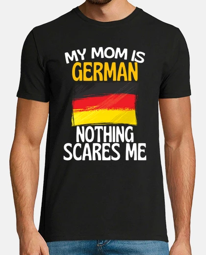 T-shirt mia mamma è tedesca niente mi spaventa