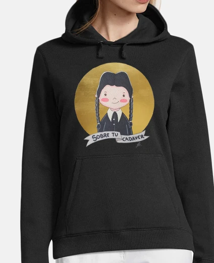 Sudadera Miércoles Addams, sobre tu cadaver