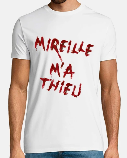 Tee-shirt Mireille m'a thieu