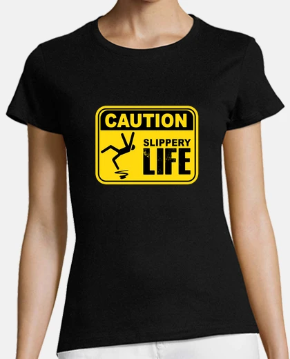 Tee-shirt mise en garde! t-shirt glissant de signes de vie