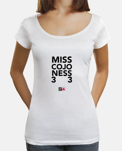 MISS COJONES 33 La Camisecta