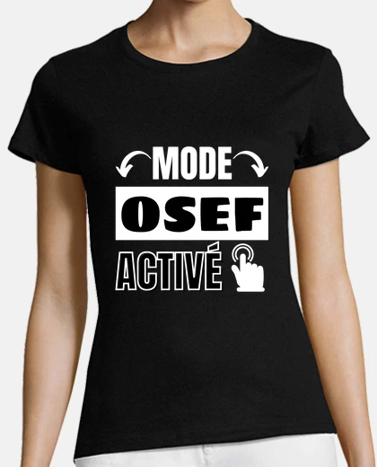 T-shirt modalità OSEF