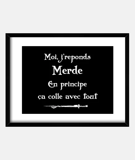 Cadre Moi j'réponds Merde kaamelott