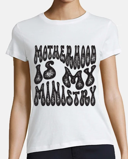 Playera mom life mama motherhood is my ministry
