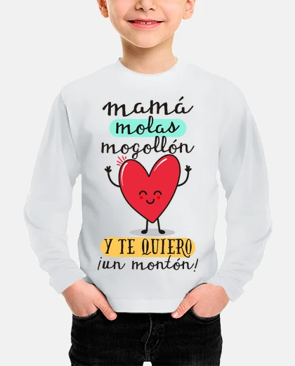 Kids mom molas mogollón and i love you a lot!