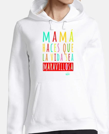 Hoodie Mom, you make life wonderful