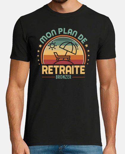 Tee-shirt Mon plan de retraite cest bronzer