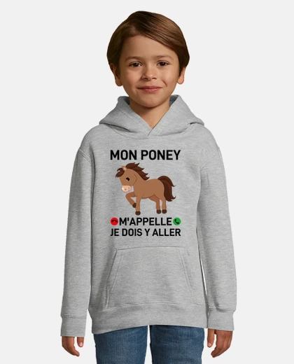 Vêtements Mon Poney M appelle, Je Dois Y Aller
