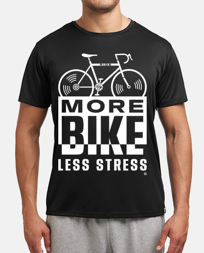 Camiseta More Bike Less Stress