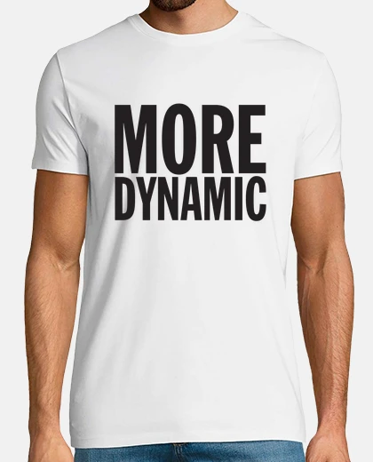 T-shirt More Dynamic