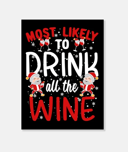 Stampa Most Likely To Drink All The Wine