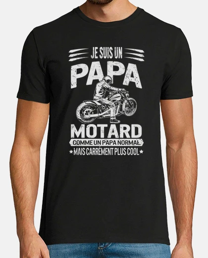Tee-shirt Motard Tshirt Je Suis Un Papa Motard Dfinition Comme Un Papa Normal Mais Carrment Plus Cool Cadeau P