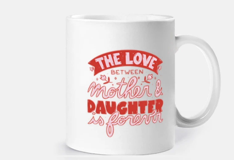 Cup mother daughter love is forever, mothers day