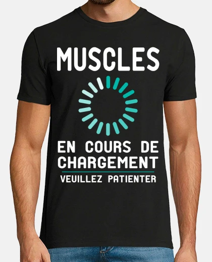 Tee-shirt Muscles En Cours De Chargement Humour