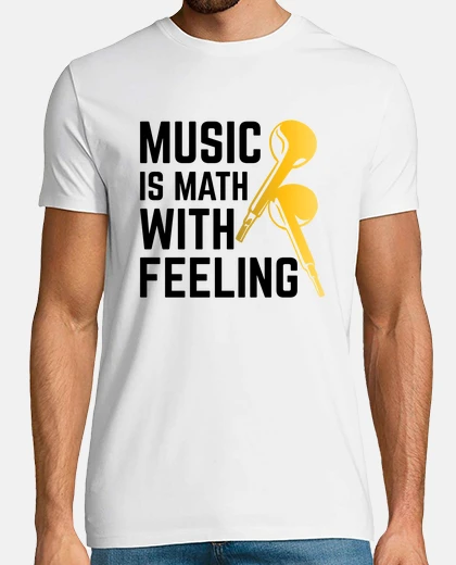 T-shirt music is math with feeling