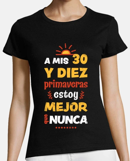 T-shirt my 30 and ten (40)