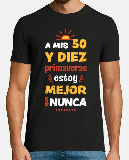 T-shirt my 50 and ten (60)