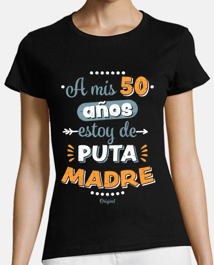T-shirt my 50 years i'm fucking