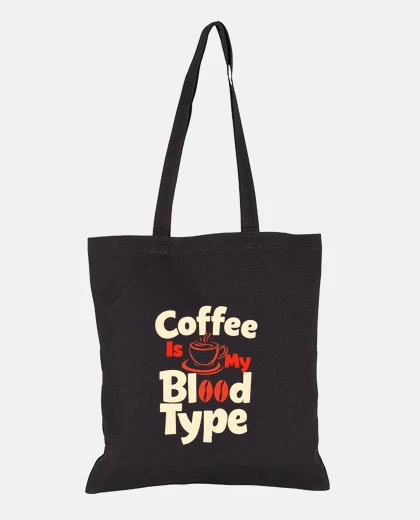 Bag My Blood Type Is Coffee Fun Coffee
