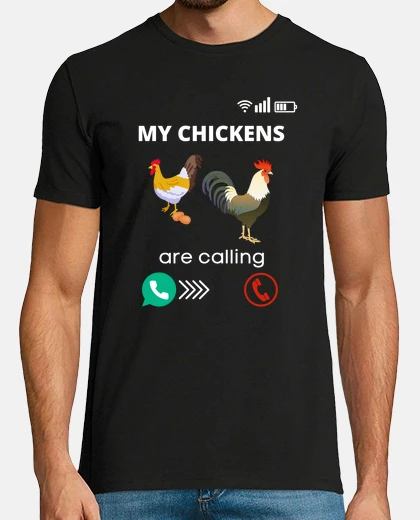 T-shirt My Chickens Are Calling Rooster Farmer