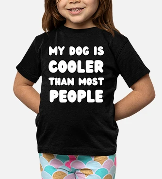 My Dog Is Cooler Than Most People Shirt My Dog Is Cooler Than Most People Shirt