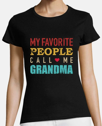 My favorite people call me grandma vint