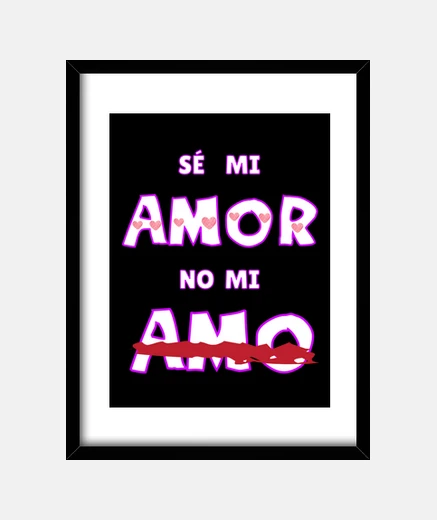 Framed my love not my love